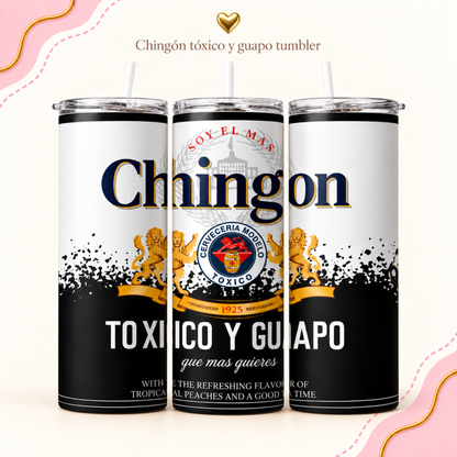 Chingon Toxico Y Guapo 20oz Skinny Tumbler