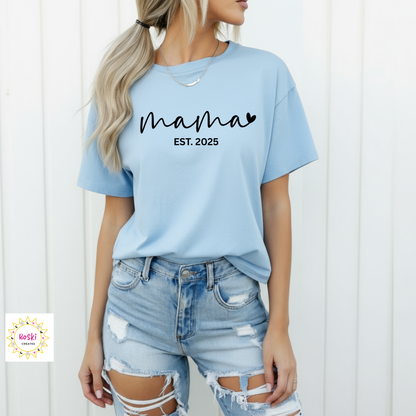 Personalized Mama T-Shirt,  New Mom Gift,  Mama Established Tee, Custom EST. Year Mama Tee