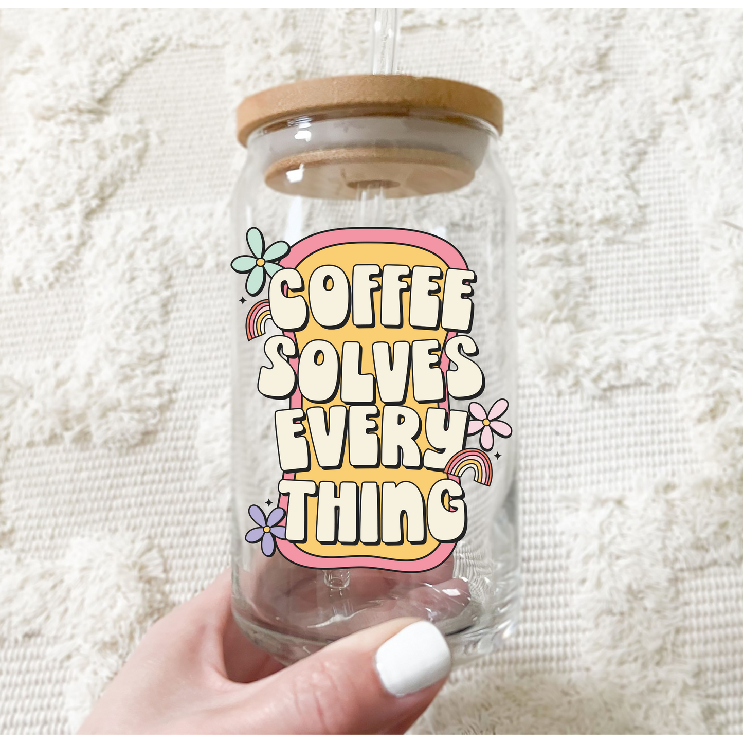 Coffee Solves Everything glass cup 16oz.